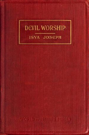 [Gutenberg 60468] • Devil Worship: The Sacred Books and Traditions of the Yezidiz